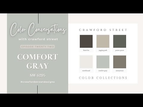 Color Conversations with Crawford Street: Episode 22- COMFORT GRAY (SW 6205)