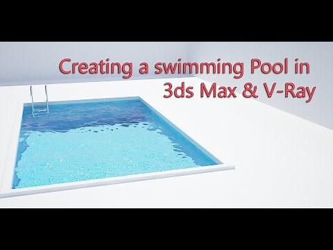 Creating a Swimming Pool in 3ds Max & V-Ray
