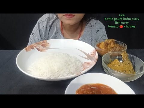 Eating|rice,lau kofta curry,folly macher jhal, tomato 🍅 chutney|Foodie Ruby|asmr|mukbang|bigbites