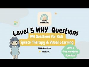 WH Questions for Kids Level 5 WHY Questions Speech Therapy & Visual Learning