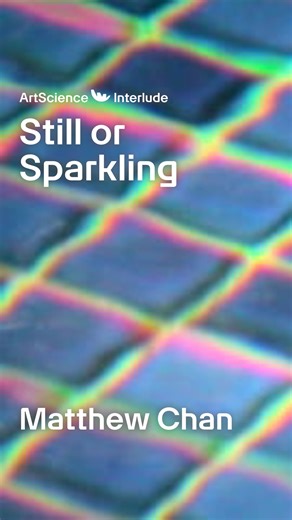 ArtScience Museum on Instagram: "Explore the way light dances with water through Matthew Chan's experimental film, Still or Sparkling. Shot on a handheld Mini DV camera, the imperfections of early digital technology are harnessed to create images akin to Impressionist paintings. Still or Sparkling is presented as part of ArtScience Interlude, an ongoing programme of time-based media artworks in the Level 1 Lobby of ArtScience Museum. #ExperimentalFilm #StillorSparkling #MatthewChan #ArtScienceMu