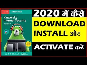 How to Download Install and Activate Kaspersky Internet Security in Windows Computer in 2020