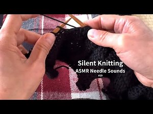 Silent Knitting #19 | ASMR Needle Sounds for Relaxation (No Talking)
