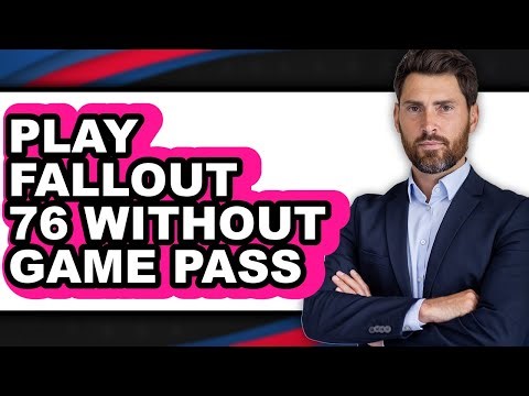 How to Play Fallout 76 Without Game Pass (full Guide)