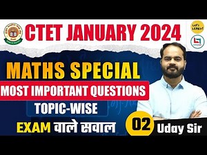 CTET Jan 2024 - Maths Special class by Uday Sir | Class-02