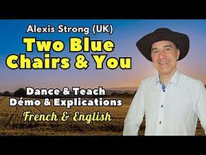 Two Blue Chairs & You Line Dance (Dance & Teach / Démo & Explications / French & English)
