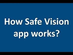 How Safe Vision app works?