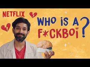 Anatomy Of A F*ckboi ft. Vikrant Massey | Netflix India