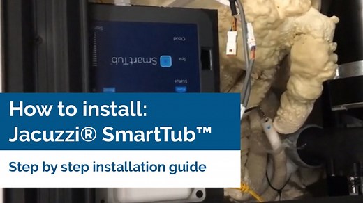 How to setup a Jacuzzi® SmartTub™ system in a Jacuzzi® Spa Pool