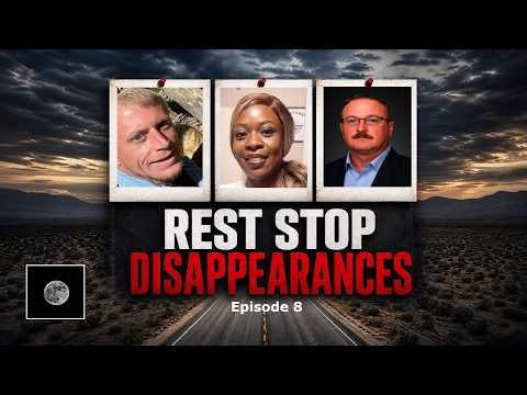 Rest Stop Disappearances | Episode 08