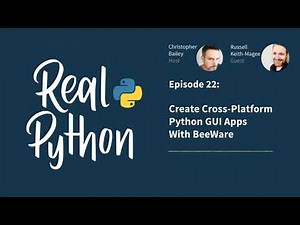 Create Cross-Platform Python GUI Apps With BeeWare | Real Python Podcast #22