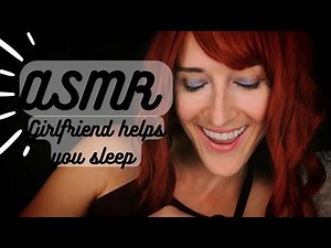 ASMR | Girlfriend helps you sleep (soothing girlfriend comfort) 💖