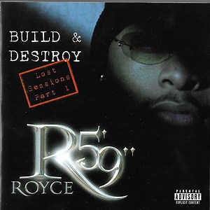 Royce Da 5'9" - Build & Destroy - Lost Sessions Part 1