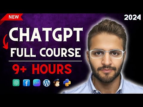 ChatGPT Full Course For 2024 : How to Use ChatGPT for Beginners to Pro! ( 9 HOURS)