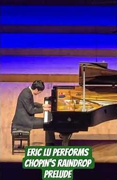 Eric Lu performs Chopin's 'Raindrop' Prelude in D Flat opus 28 nom 15