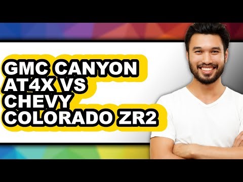 GMC Canyon AT4X vs Chevy Colorado ZR2 - Which is Better?
