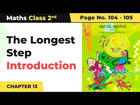 Class 2 Maths Chapter 13 | Introduction - The Longest Step | Math Magic Book Pg No.104-105