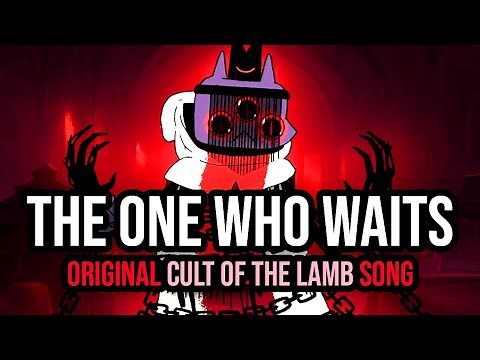 The One Who Waits (Cult Of The Lamb Original Song) - LYRIC VIDEO