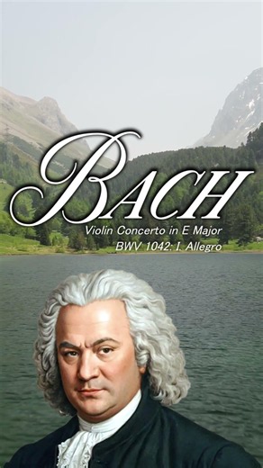 Bach - Violin Concerto in E Major, BWV 1042: I. Allegro