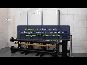Evomax 2 in cascade with magnetic low loss header Ideal Heating Commercial