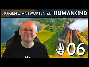 HUMANKIND: Einsteiger fragen, WB antwortet! (06) [Deutsch]