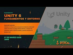 Unity 6: Fundamentos y Entornos