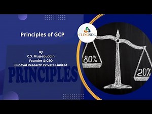 Principles of Good Clinical Practice (GCP)