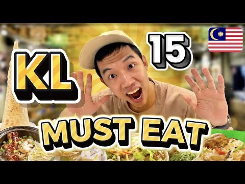 🇲🇾Top 15 Must-Eat Dishes in KL 2025 | Ultimate KL Food Guide