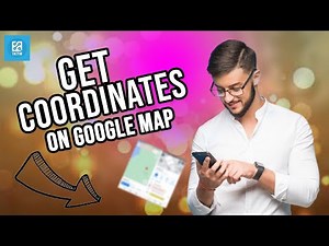 Getting Coordinates on Google Maps | Step-by-Step Guide 2025