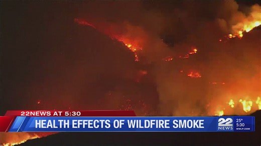 The dangers of wildfire smoke on your health