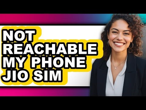 How to Not Reachable My Phone Jio Sim (full Guide)