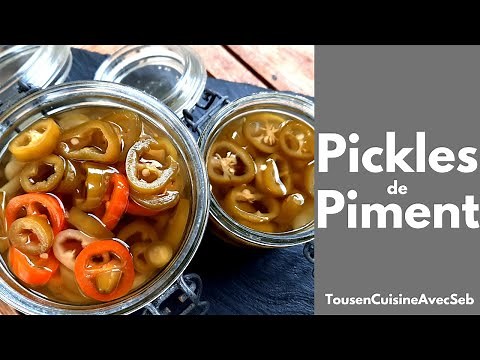 PICKLES de PIMENT (Tous en cuisine avec Seb)