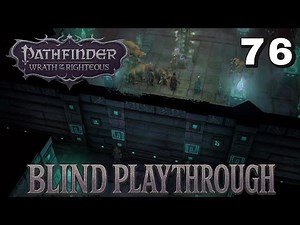 Pathfinder WOTR Blind Playthrough Ep 76 | Crusade Cleanup & Full Lich Ascension