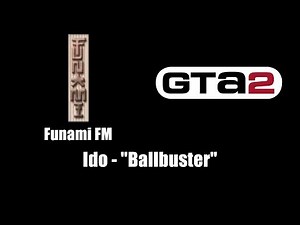 GTA 2 (GTA II) - Funami FM | Ido - "Ballbuster"