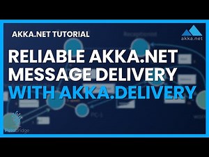 Reliable Akka.NET Message Delivery with Akka.Delivery