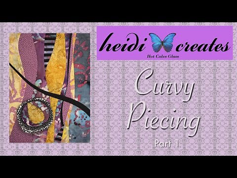 Curvy Piecing Part 1: Improv Curved Piecing With Heidi Creates