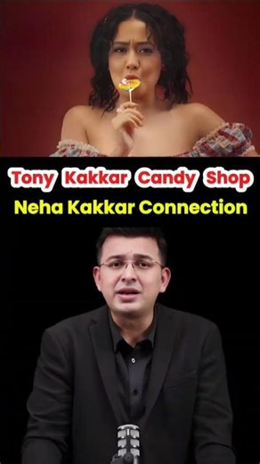 Tony Kakkar’s Candy Shop: The Neha Kakkar Connection — Talent, Trend or Strategy? #nehakakkar