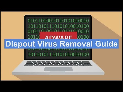 Dispout Virus Removal Tutorial - Uninstall Dispout Virus