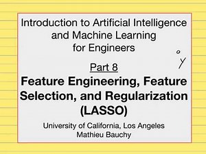 Lecture 8: Feature engineering, selection, and regularization – Machine Learning for Engineers