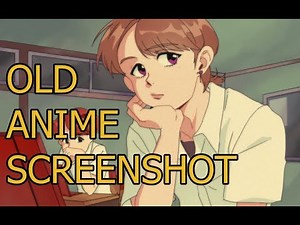 How I make old anime screenshots