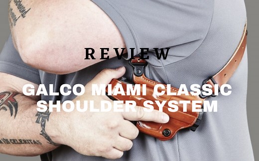 Galco Miami Classic Shoulder System Review | [November Updated]