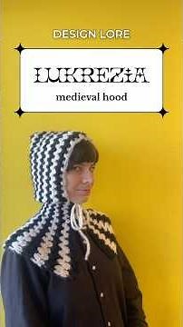 How I Designed a Medieval Crochet Hood | Lukrezia Pattern