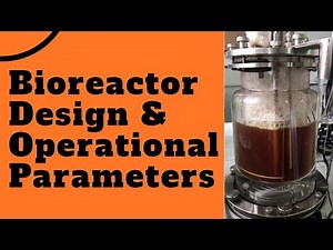 Bioreactor Design & Operational Parameters(1)| Explained| Bioprocess & Biochemical Engineering
