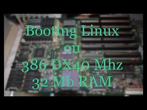 Linux booting on a 386DX 40Mhz with 32Mb of RAM