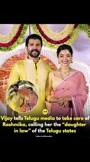 Vijay tells Telugu media to take care of Rashmika, calling her the "daughter in law" of the
