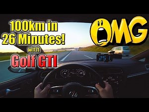 100km (62 Miles) in 26 Minutes on German Autobahn with Golf GTI Performance ✔