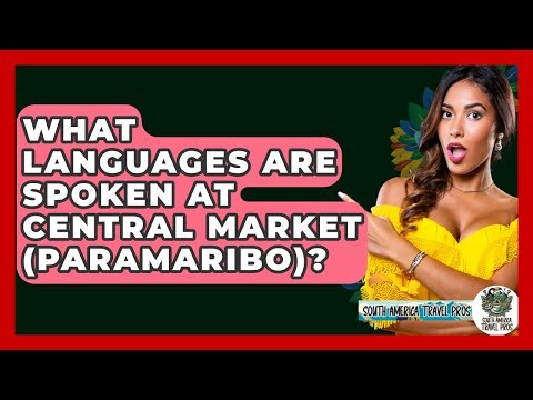 What Languages Are Spoken At Central Market (Paramaribo)? - South America Travel Pros