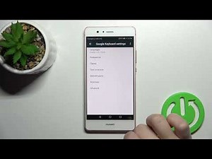 HUAWEI P9 Lite - Open Keyboard Settings and Turn On/Off Auto-Correction Option