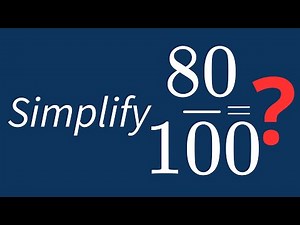 Simplify 80/100 Into Its Simplest Form