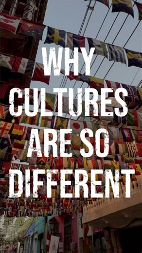 Why do people from different cultures act so differently?